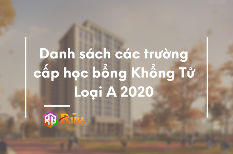 danh sach cac truong cap hoc bong khong tu loai a 2020