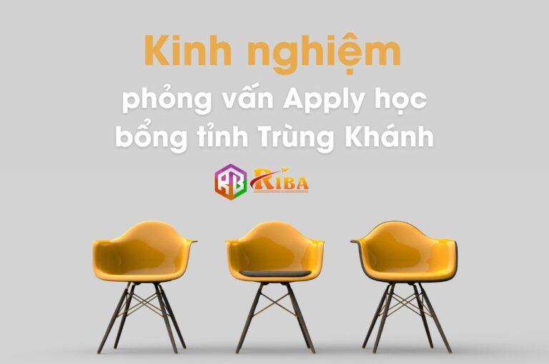 kinh-nghiem-phong-van-apply-hoc-bong-tinh-trung-khanh