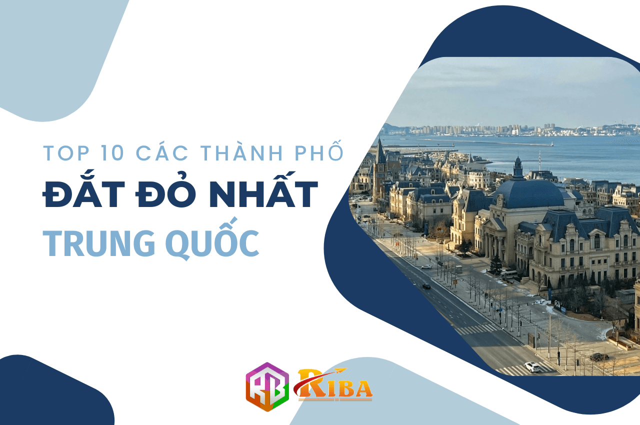 top-10-cac-thanh-pho-dat-do-nhat-trung-quoc