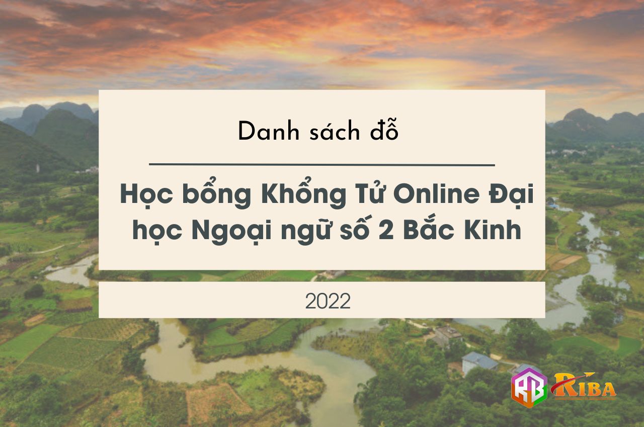 danh-sach-do-hoc-bong-khong-tu-online-dai-hoc-ngoai-ngu-so-2-bac-kinh-2022