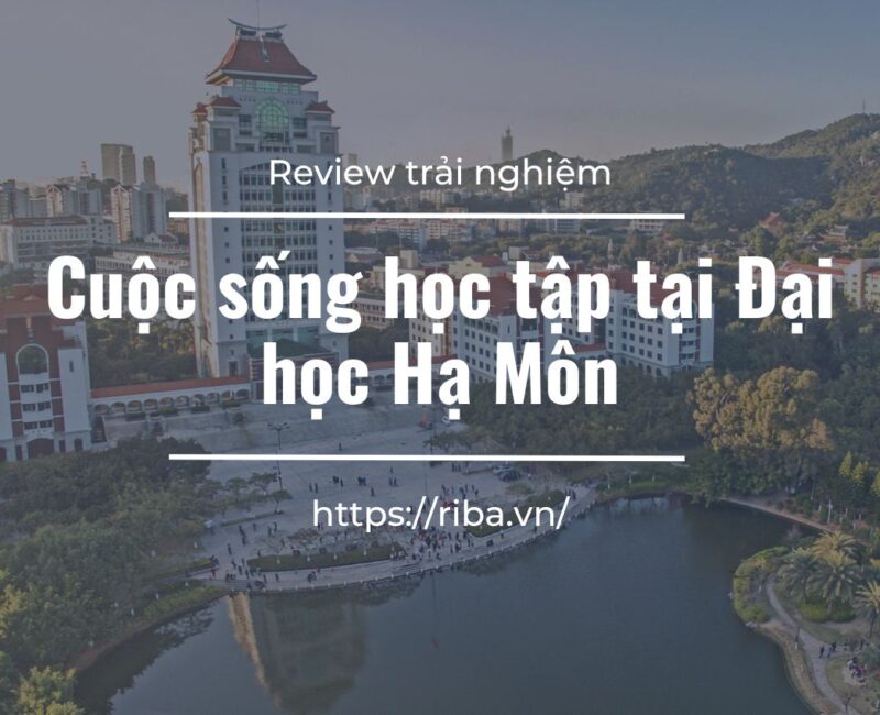 Review Đại học Hạ Môn