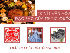 Những nét văn hóa Trung Quốc đặc trưng