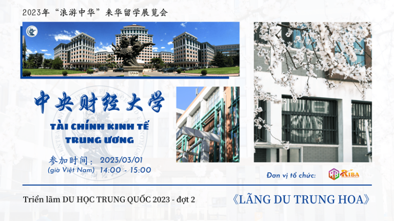 Đại học Tài chính và Kinh tế Trung Ương tại triển lãm “Lãng Du Trung Hoa 2023” đợt 2 có gì đặc biệt?