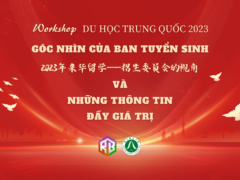 WORKSHOP DU HỌC TRUNG QUỐC 2023 - GÓC NHÌN CỦA BAN TUYỂN SINH - Riba.vn