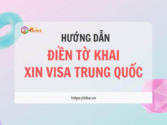 Hướng dẫn điền tờ khai xin visa du học Trung Quốc