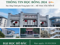 THÔNG TIN TUYỂN SINH 2024 ĐẠI HỌC HỒ BẮC HỌC BỔNG CHÍNH PHỦ TRUNG QUÔC HỆ THẠC SĨ & TIẾN SĨ