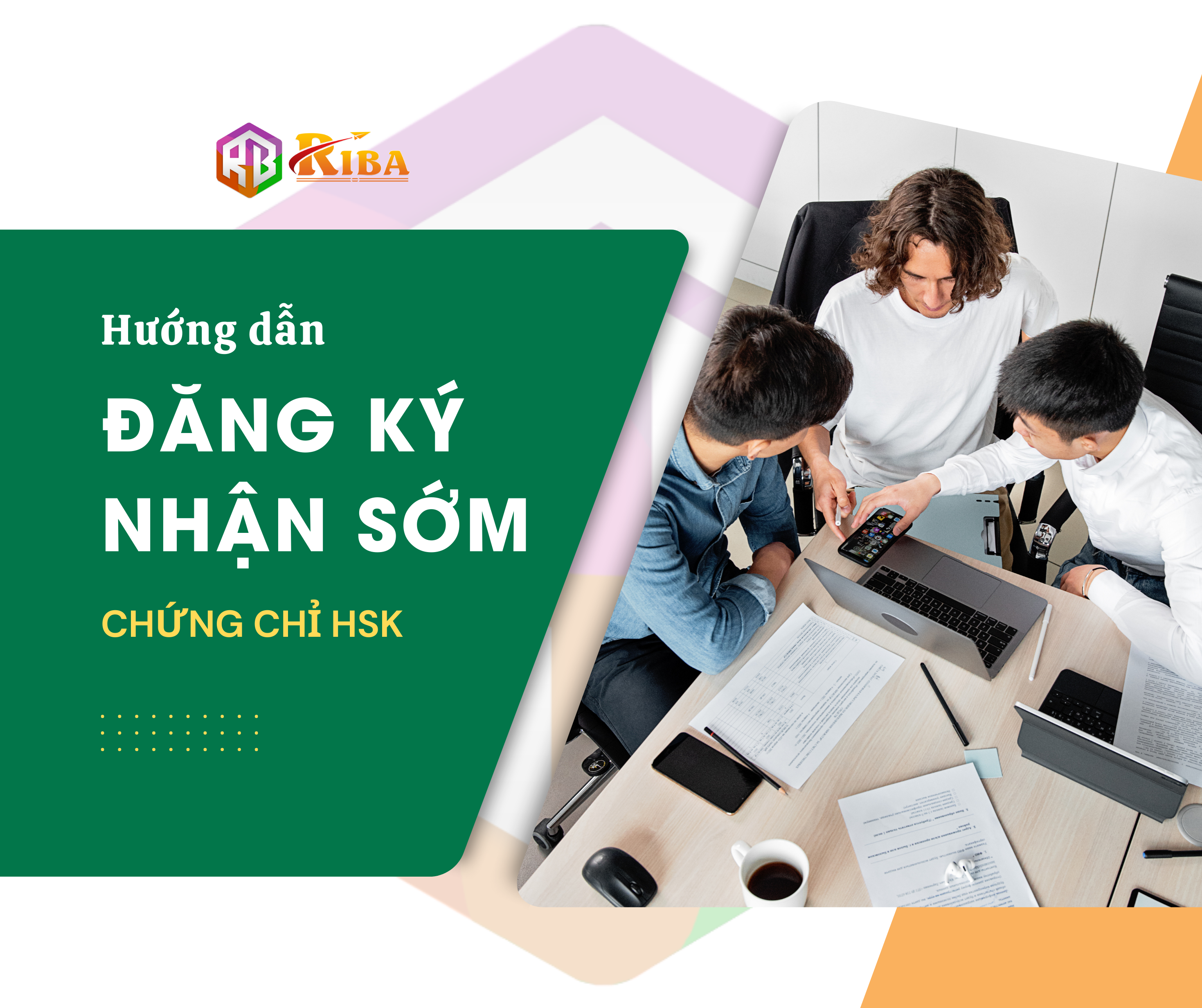 HƯỚNG DẪN ĐĂNG KÝ NHẬN SỚM CHỨNG CHỈ HSK