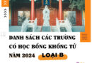 Danh sách trường có học bổng Khổng Tử loại B 2024 - Riba.vn