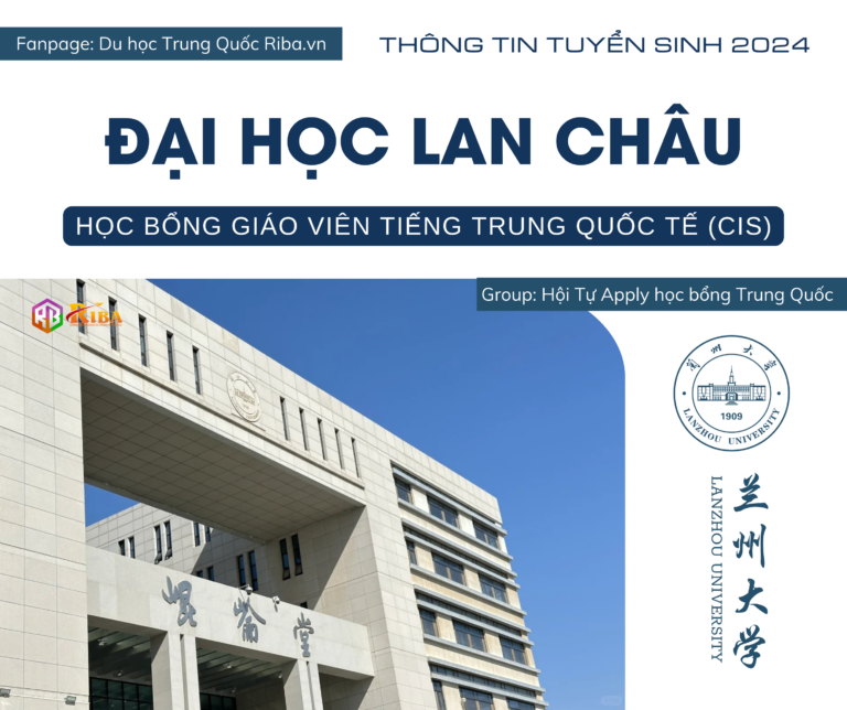 Thông tin tuyển sinh 2024 Đại học Lan Châu - Học bổng Giáo viên tiếng Trung Quốc tế (CIS)