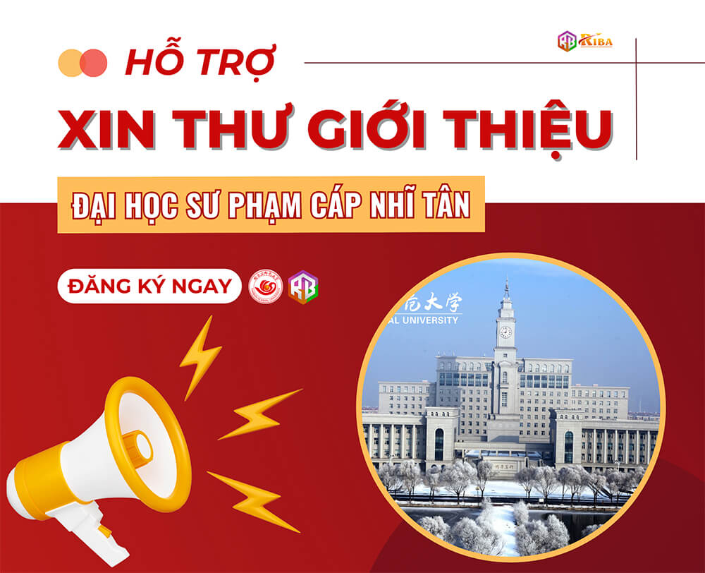 Đăng ký hỗ trợ xin thư giới thiệu trường Đại học Sư phạm Cáp Nhĩ Tân 2024