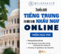 Tuyển sinh Lớp tiếng Trung khẩu ngữ online