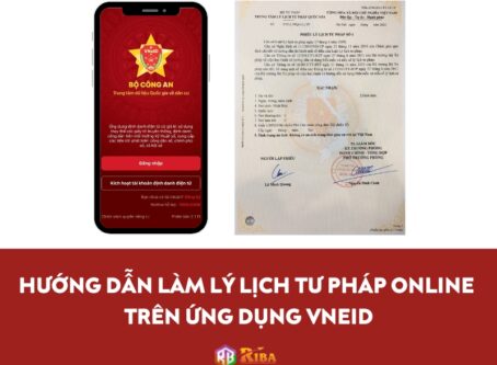 HƯỚNG DẪN LÀM LÝ LỊCH TƯ PHÁP ONLINE TRÊN ỨNG DỤNG VNeID