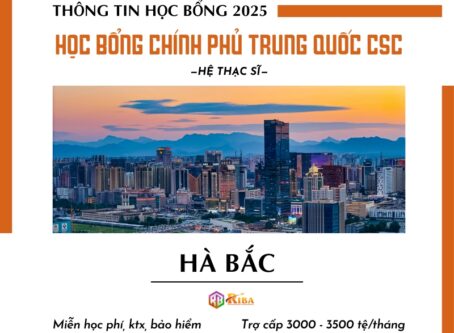 THÔNG TIN TUYỂN SINH 2025 HỌC BỔNG CSC HỆ THẠC SĨ TẠI HÀ BẮC