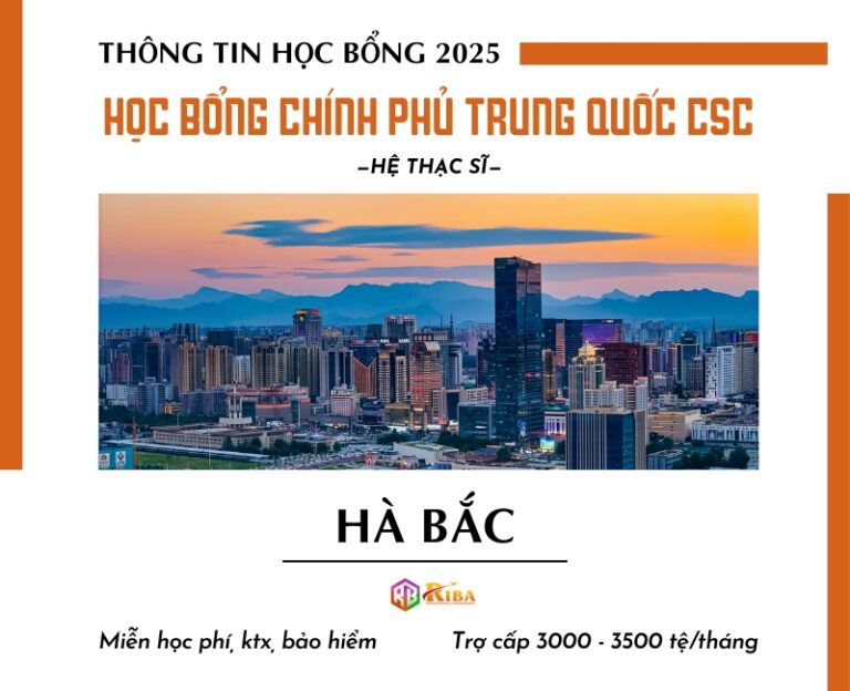 THÔNG TIN TUYỂN SINH 2025 HỌC BỔNG CSC HỆ THẠC SĨ TẠI HÀ BẮC