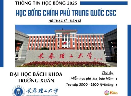 Đại học Bách khoa Trường Xuân tuyển sinh 2025 học bổng CSC hệ Thạc sĩ & Tiến sĩ