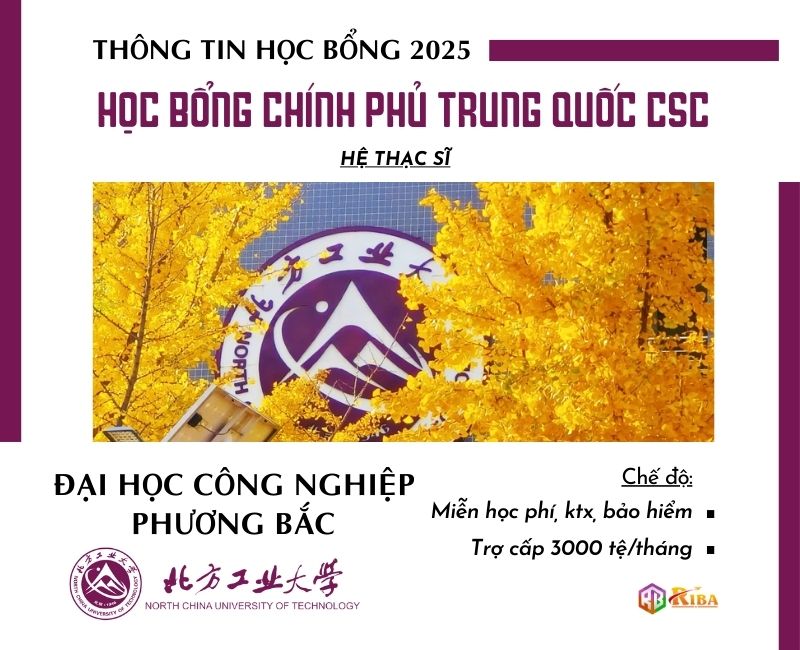 Đại học Công nghiệp Phương Bắc tuyển sinh 2025 học bổng CSC hệ Thạc sĩ & Tiến sĩ