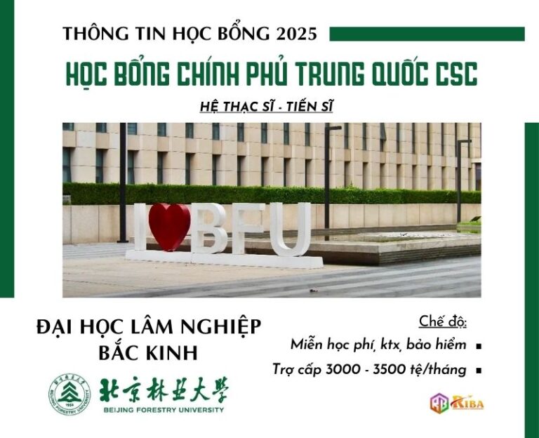 Đại học Lâm nghiệp Bắc Kinh tuyển sinh 2025 học bổng CSC hệ Thạc sĩ & Tiến sĩ