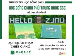 Đại học Sư phạm Chiết Giang tuyển sinh 2025 học bổng CSC hệ Thạc sĩ & Tiến sĩ