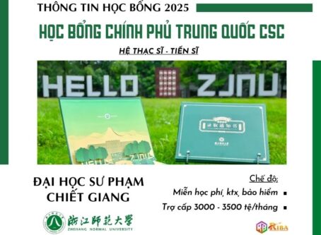 Đại học Sư phạm Chiết Giang tuyển sinh 2025 học bổng CSC hệ Thạc sĩ & Tiến sĩ