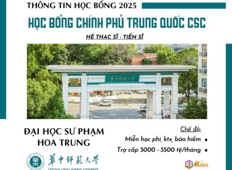 Đại học Sư phạm Hoa Trung tuyển sinh 2025 học bổng CSC hệ Thạc sĩ & Tiến sĩ