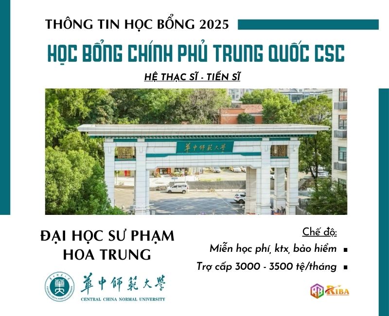 Đại học Sư phạm Hoa Trung tuyển sinh 2025 học bổng CSC hệ Thạc sĩ & Tiến sĩ