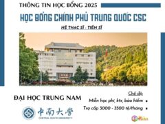 Đại học Trung Nam tuyển sinh 2025 học bổng CSC hệ Thạc sĩ & Tiến sĩ