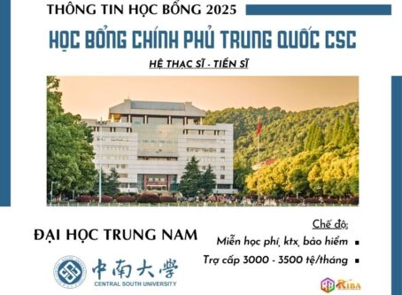 Đại học Trung Nam tuyển sinh 2025 học bổng CSC hệ Thạc sĩ & Tiến sĩ