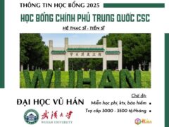 Đại học Vũ Hán tuyển sinh 2025 học bổng CSC hệ Thạc sĩ & Tiến sĩ